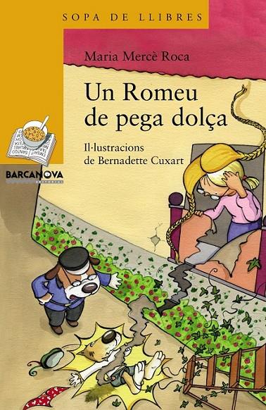 UN ROMEU DE PEGA DOLÇA | 9788448931155 | ROCA, MARIA MERCÈ | Llibreria Online de Banyoles | Comprar llibres en català i castellà online