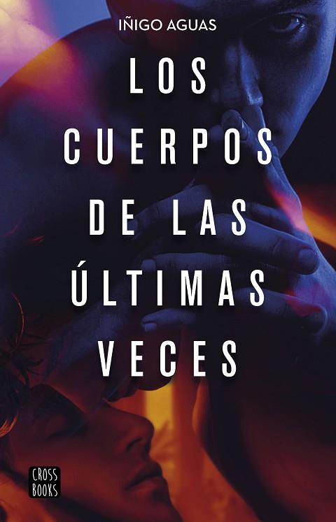 LOS CUERPOS DE LAS ÚLTIMAS VECES | 9788408232087 | AGUAS, IÑIGO | Llibreria Online de Banyoles | Comprar llibres en català i castellà online