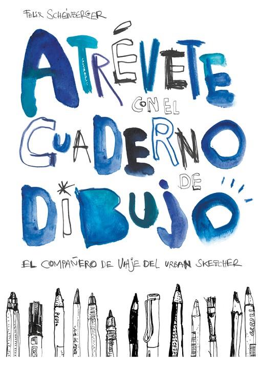 ATRÉVETE CON EL CUADERNO DE DIBUJO | 9788425229619 | SCHEINBERGER, FELIX | Llibreria Online de Banyoles | Comprar llibres en català i castellà online