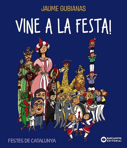 VINE A LA FESTA! | 9788448947736 | GUBIANAS, JAUME | Llibreria Online de Banyoles | Comprar llibres en català i castellà online