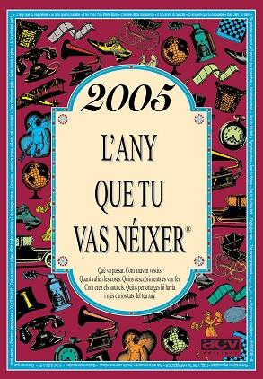2005 L'ANY QUE TU VAS NÉIXER | 9788415003267 | COLLADO BASCOMPTE, ROSA | Llibreria Online de Banyoles | Comprar llibres en català i castellà online