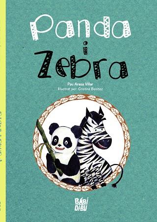 PANDA I ZEBRA | 9788418499432 | ARASA VILLAR, PAU | Llibreria Online de Banyoles | Comprar llibres en català i castellà online