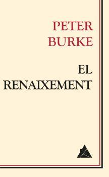 EL RENAIXEMENT | 9788416222247 | BURKE, PETER | Llibreria Online de Banyoles | Comprar llibres en català i castellà online
