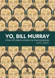 YO, BILL MURRAY | 9788494408687 | MARTA JIMÉNEZ | Llibreria Online de Banyoles | Comprar llibres en català i castellà online