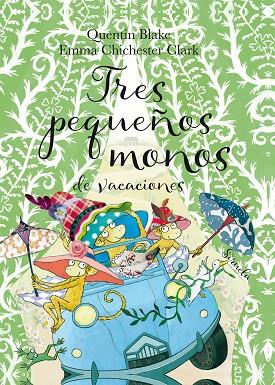 TRES PEQUEÑOS MONOS DE VACACIONES | 9788417996390 | BLAKE, QUENTIN/CHICHESTER CLARK, EMMA | Llibreria Online de Banyoles | Comprar llibres en català i castellà online
