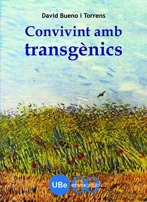 CONVIVINT AMB TRANSGÈNICS | 9788447533039 | BUENO I TORRENS, DAVID | Llibreria Online de Banyoles | Comprar llibres en català i castellà online