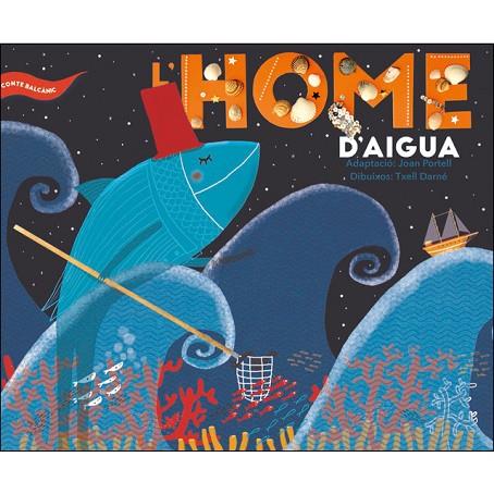 HOME D'AIGUA, L' | 9788491910459 | PORTELL, JOAN | Llibreria Online de Banyoles | Comprar llibres en català i castellà online