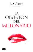 OBSESIÓN DEL MILLONARIO, LA | 9788483656631 | SCOTT, J. S. | Llibreria Online de Banyoles | Comprar llibres en català i castellà online