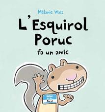 ESQUIROL PORUC FA UN AMIC, L' (CART) | 9788415206408 | WATT, MELANIE | Llibreria Online de Banyoles | Comprar llibres en català i castellà online