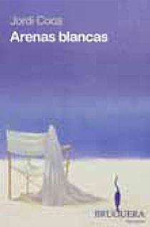 ARENAS BLANCAS | 9788402420732 | COCA, JORDI | Llibreria Online de Banyoles | Comprar llibres en català i castellà online