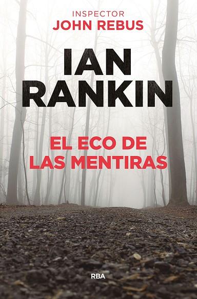 EL ECO DE LAS MENTIRAS | 9788491871477 | RANKIN IAN | Llibreria Online de Banyoles | Comprar llibres en català i castellà online