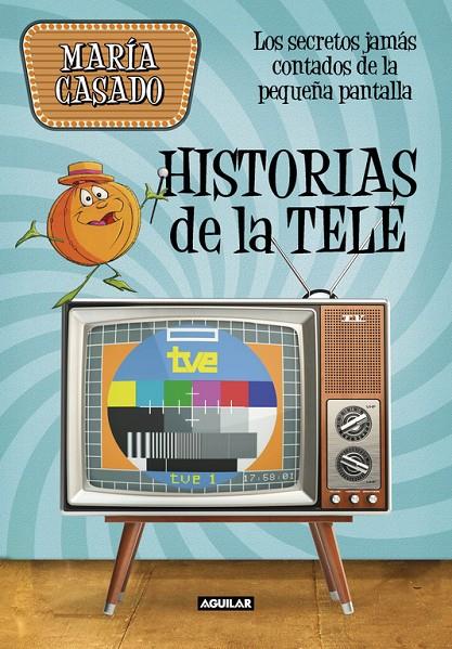 HISTORIAS DE LA TELE | 9788403518247 | CASADO, MARÍA | Llibreria Online de Banyoles | Comprar llibres en català i castellà online