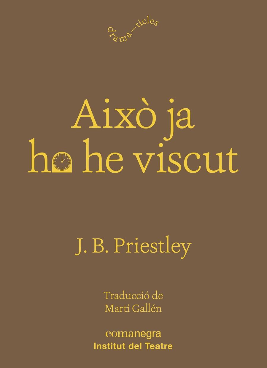 AIXÒ JA HO HE VISCUT | 9788417188931 | PRIESTLEY, J. B. | Llibreria Online de Banyoles | Comprar llibres en català i castellà online