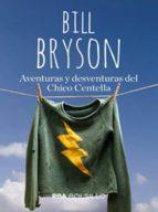 AVENTURAS Y DESVENTURAS DEL CHICO CENTELLA | 9788491874799 | BRYSON BILL | Llibreria Online de Banyoles | Comprar llibres en català i castellà online