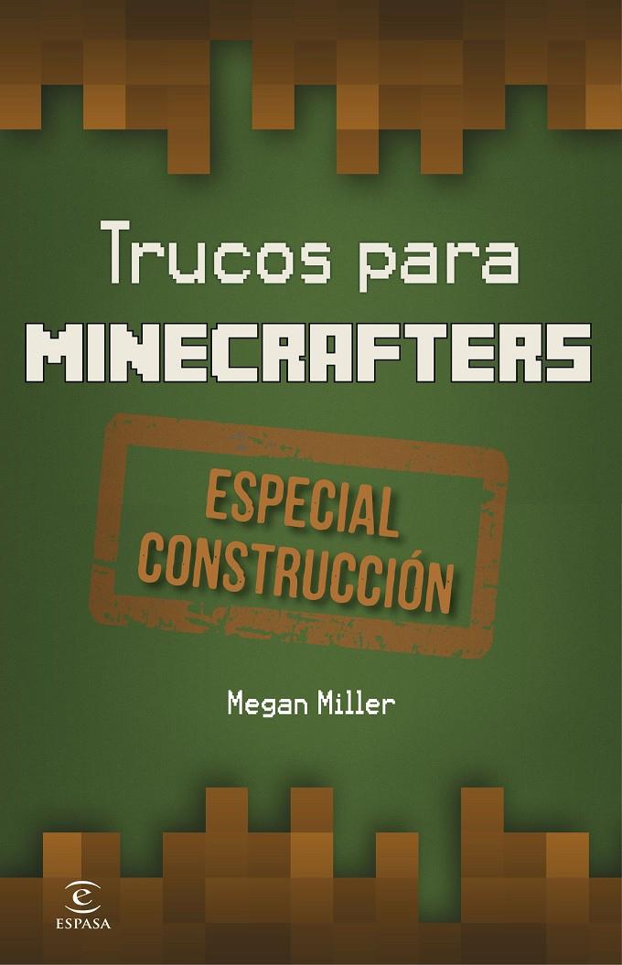 TRUCOS PARA MINECRAFTERS. ESPECIAL CONSTRUCCIÓN | 9788467045604 | MILLER, MEGAN | Llibreria Online de Banyoles | Comprar llibres en català i castellà online