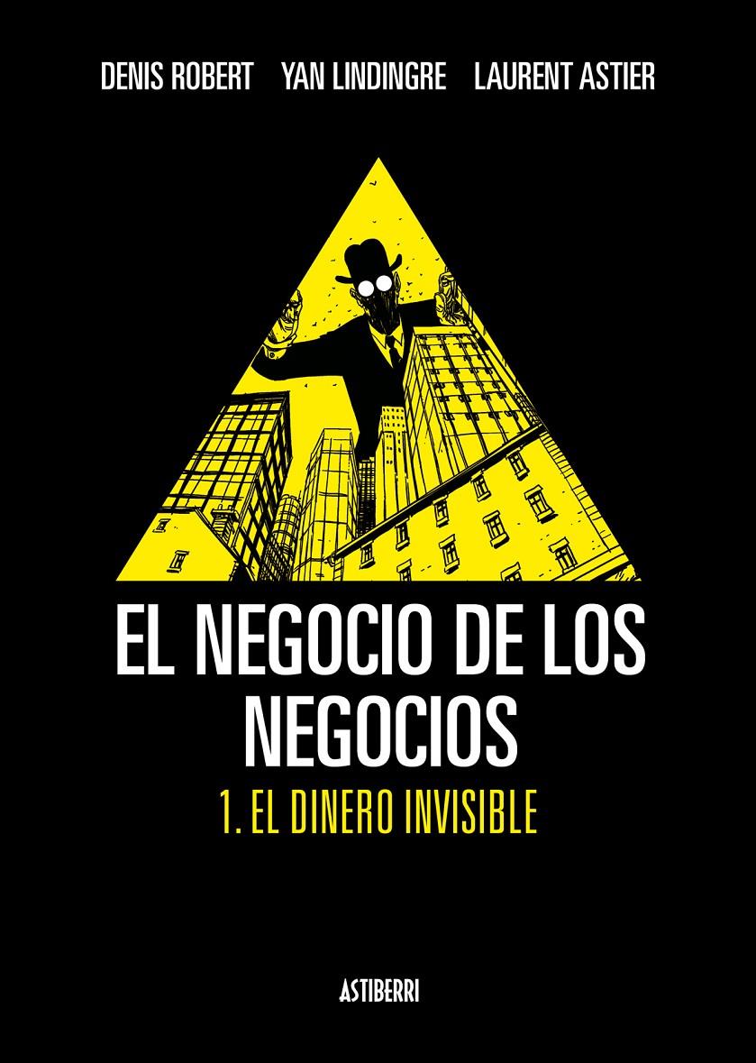 NEGOCIO DE LOS NEGOCIOS, EL. EL DINERO INVISIBLE 1 | 9788492769339 | ROBERT, DENIS | Llibreria Online de Banyoles | Comprar llibres en català i castellà online