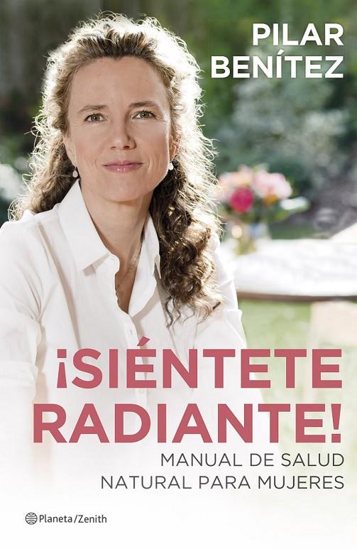¡SIÉNTETE RADIANTE! | 9788408128632 | BENÍTEZ, PILAR  | Llibreria Online de Banyoles | Comprar llibres en català i castellà online