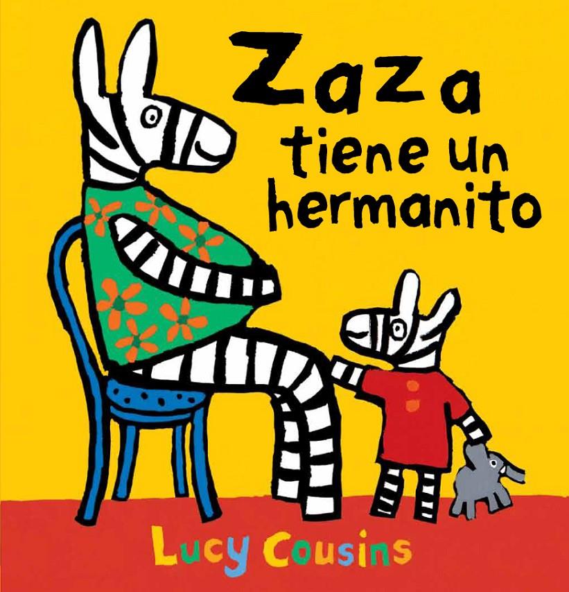 ZAZA TIENE UN HERMANITO | 9788492750825 | COUSINS, LUCY | Llibreria Online de Banyoles | Comprar llibres en català i castellà online