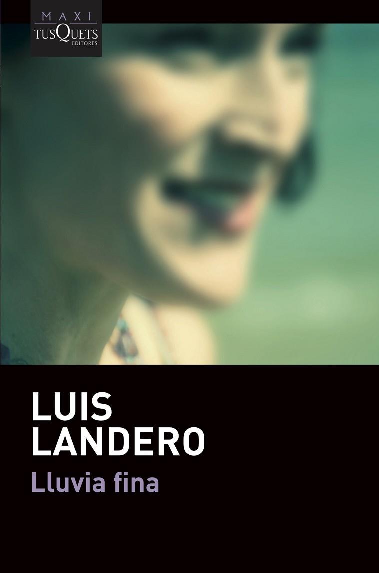 LLUVIA FINA | 9788490669396 | LANDERO, LUIS | Llibreria Online de Banyoles | Comprar llibres en català i castellà online