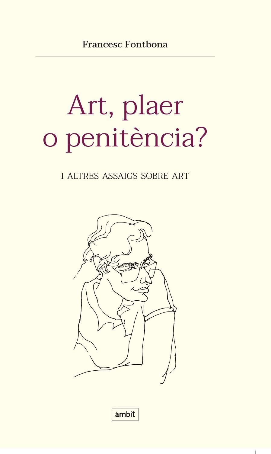 ART, PLAER I PENITÈNCIA | 9788496645486 | FRANCESC FONTBONA | Llibreria Online de Banyoles | Comprar llibres en català i castellà online