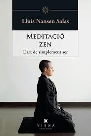 MEDITACIÓ ZEN | 9788483309414 | SALAS, LLUÍS NANSEN | Llibreria Online de Banyoles | Comprar llibres en català i castellà online