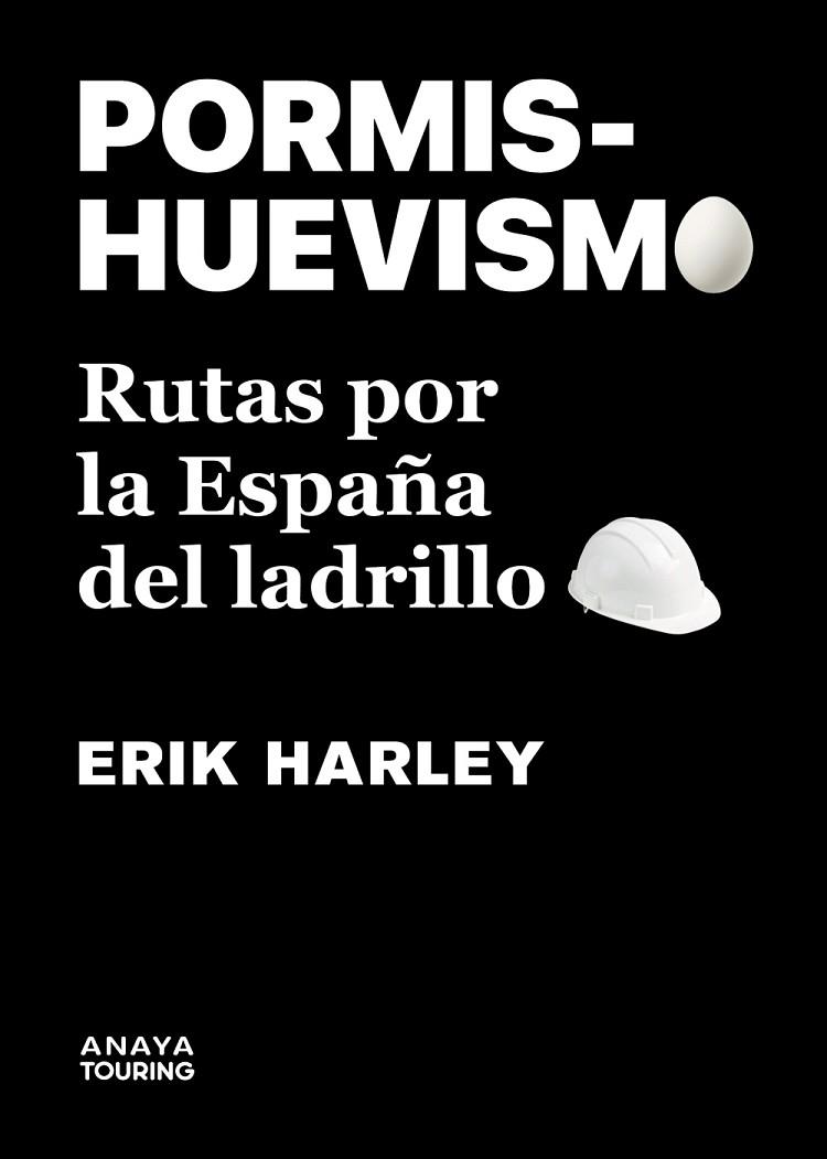 PORMISHUEVISMO. RUTAS POR LA ESPAÑA DEL LADRILLO | 9788491586234 | HARLEY, ERIK | Llibreria Online de Banyoles | Comprar llibres en català i castellà online