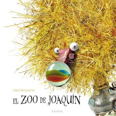 ZOO DE JOAQUIN, EL | 9788496388369 | BERNASCONI, PABLO | Llibreria Online de Banyoles | Comprar llibres en català i castellà online