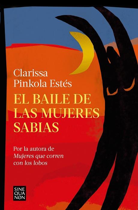 EL BAILE DE LAS MUJERES SABIAS | 9788466673822 | ESTÉS, CLARISSA PINKOLA | Llibreria Online de Banyoles | Comprar llibres en català i castellà online