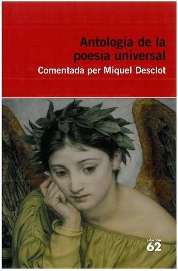ANTOLOGIA DE LA POESIA UNIVERSAL | 9788492672837 | COMENTADA, DESCLOT, MIQUEL | Llibreria Online de Banyoles | Comprar llibres en català i castellà online