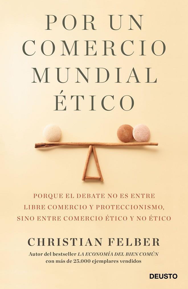 POR UN COMERCIO MUNDIAL ÉTICO | 9788423429103 | FELBER, CHRISTIAN | Llibreria Online de Banyoles | Comprar llibres en català i castellà online