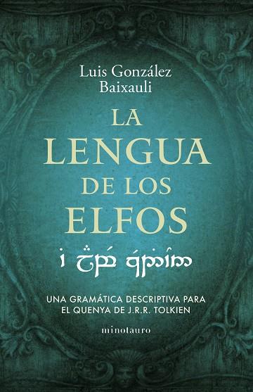 LENGUA DE LOS ELFOS, LA | 9788445016916 | GONZÁLEZ BAIXAULI, LUIS | Llibreria Online de Banyoles | Comprar llibres en català i castellà online