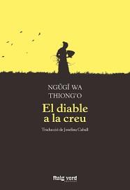 EL DIABLE A LA CREU | 9788417925376 | WA THIONG'O, NGUGI | Llibreria Online de Banyoles | Comprar llibres en català i castellà online