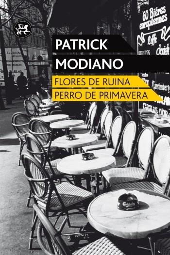 FLORES DE RUINA/PERRO DE PRIMAVERA | 9788415325451 | MODIANO, PATRICK  | Llibreria Online de Banyoles | Comprar llibres en català i castellà online