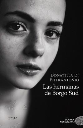 HERMANAS DE BORGO SUD, LAS | 9788418538339 | PIETRANTONIO, DONATELLA DI | Llibreria Online de Banyoles | Comprar llibres en català i castellà online