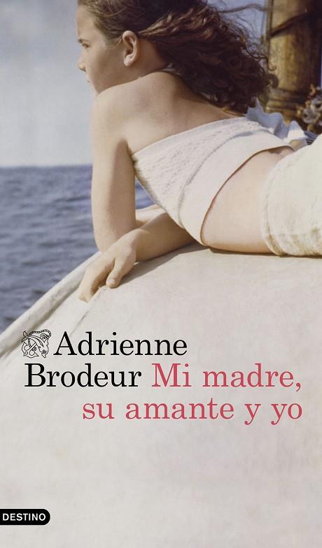 MI MADRE, SU AMANTE Y YO | 9788423359806 | BRODEUR, ADRIENNE | Llibreria Online de Banyoles | Comprar llibres en català i castellà online