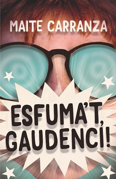 ESFUMA'T, GAUDENCI! | 9788466148733 | CARRANZA, MAITE | Llibreria Online de Banyoles | Comprar llibres en català i castellà online