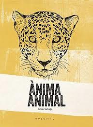 ÀNIMA ANIMAL | 9788494561672 | SALVAJE SALVAJE, PABLO | Llibreria Online de Banyoles | Comprar llibres en català i castellà online
