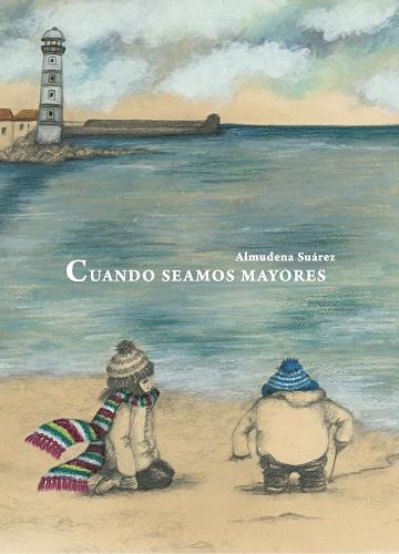 CUANDO SEAMOS MAYORES | 9788412019940 | SUÁREZ, ALMUDENA | Llibreria Online de Banyoles | Comprar llibres en català i castellà online