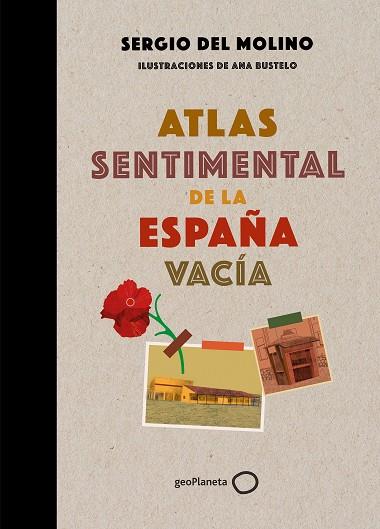 ATLAS SENTIMENTAL DE LA ESPAÑA VACÍA | 9788408249337 | MOLINO, SERGIO DEL/BUSTELO, ANA | Llibreria Online de Banyoles | Comprar llibres en català i castellà online