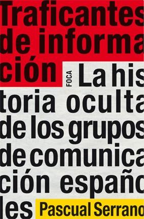 TRAFICANTES DE INFORMACIÓN | 9788496797505 | SERRANO, PASCUAL | Llibreria Online de Banyoles | Comprar llibres en català i castellà online