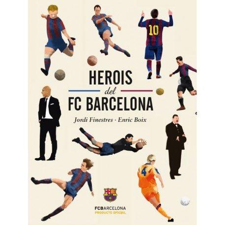 HEROIS DEL FC BARCELONA | 9788415315360 | FINESTRES, JORDI/BOIX, ENRIC | Llibreria Online de Banyoles | Comprar llibres en català i castellà online