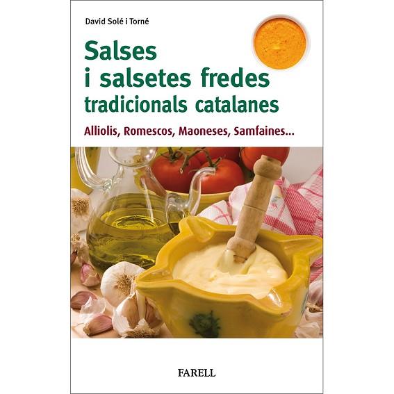 SALSES I SALSETES FREDES TRADICIONALS CATALANES | 9788417116804 | SOLÉ I TORNÉ, DAVID | Llibreria Online de Banyoles | Comprar llibres en català i castellà online