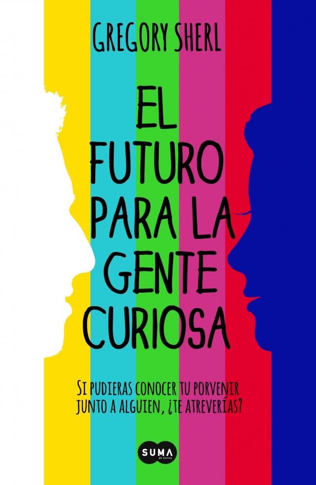 FUTURO PARA LA GENTE CURIOSA, EL | 9788483656808 | SHERL,GREGORY | Llibreria Online de Banyoles | Comprar llibres en català i castellà online