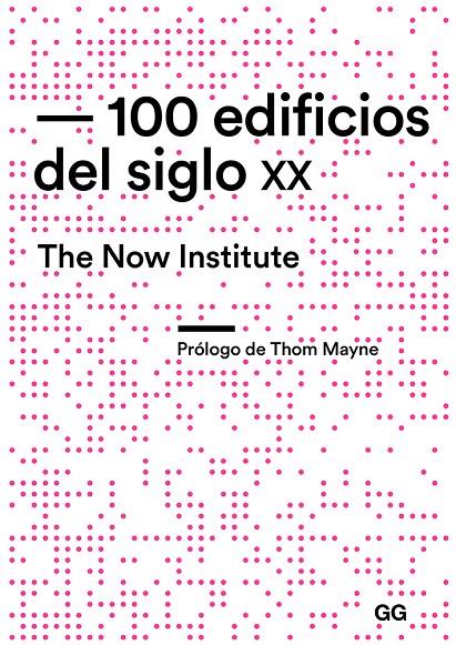 100 EDIFICIOS DEL SIGLO XX | 9788425231506 | THE NOW INSTITUTE | Llibreria Online de Banyoles | Comprar llibres en català i castellà online