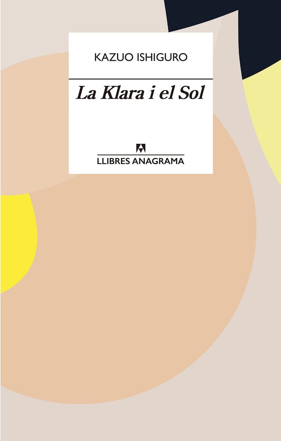 LA KLARA I EL SOL | 9788433915931 | ISHIGURO, KAZUO | Llibreria Online de Banyoles | Comprar llibres en català i castellà online