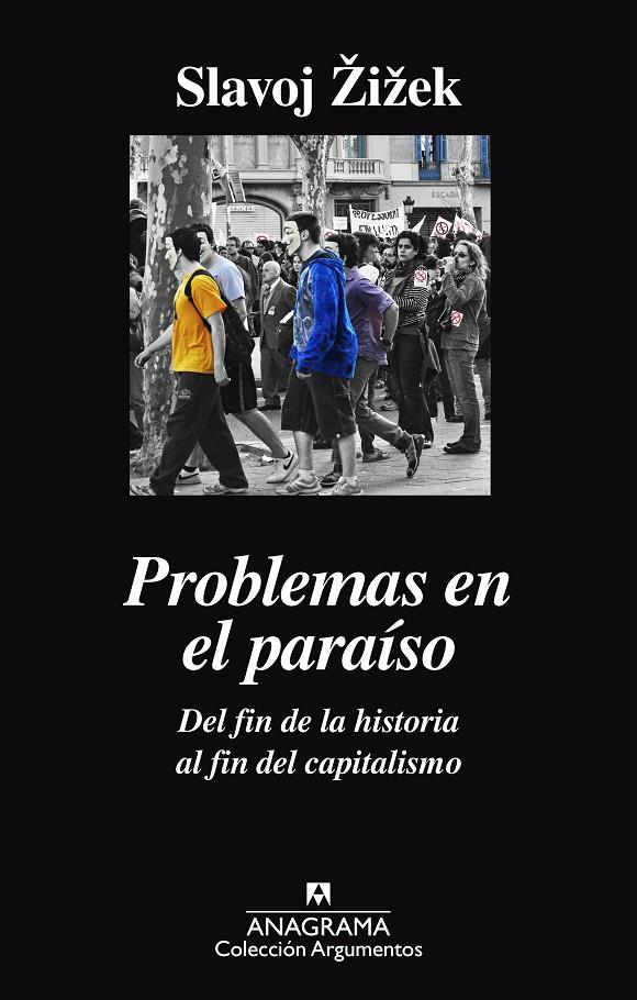 PROBLEMAS EN EL PARAÍSO. DEL FIN DE LA HISTORIA AL FIN DEL CAPITALISMO | 9788433964052 | ZIZEK, SLAVOJ | Llibreria Online de Banyoles | Comprar llibres en català i castellà online