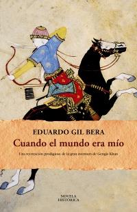 CUANDO EL MUNDO ERA MÍO | 9788420608716 | GIL BERA, EDUARDO | Llibreria Online de Banyoles | Comprar llibres en català i castellà online