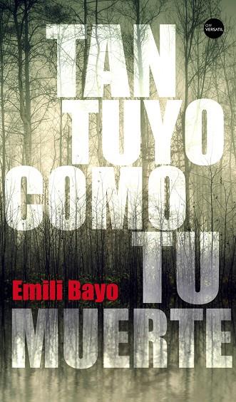 TAN TUYO COMO TU MUERTE | 9788416580637 | BAYO, EMILI | Llibreria Online de Banyoles | Comprar llibres en català i castellà online