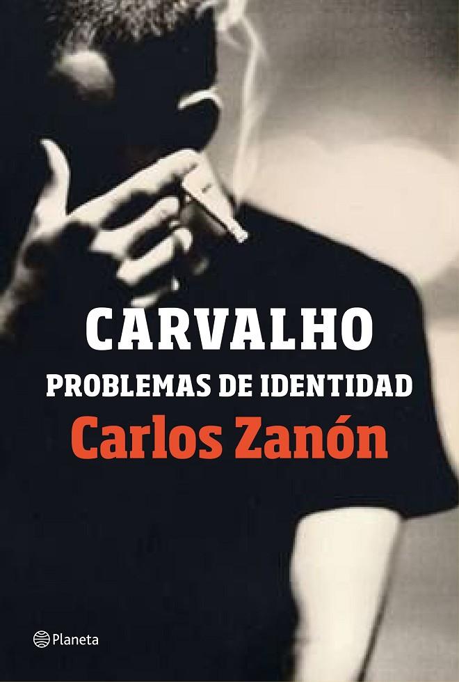 CARVALHO: PROBLEMAS DE IDENTIDAD | 9788408201489 | ZANÓN, CARLOS | Llibreria Online de Banyoles | Comprar llibres en català i castellà online