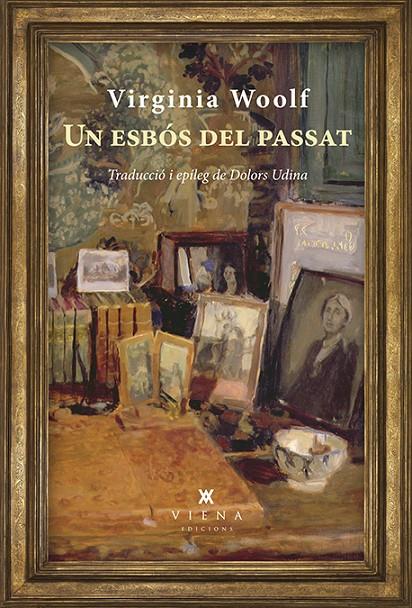UN ESBÓS DEL PASSAT | 9788483309865 | WOOLF, VIRGINIA | Llibreria Online de Banyoles | Comprar llibres en català i castellà online